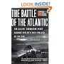 The Battle Of The Atlantic: The Allies' Submarine Fight Against Hitler's Gray Wolves Of The Sea