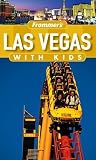 Frommer's Las Vegas with Kids (Frommer's With Kids)