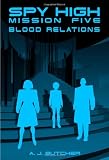 Spy High Mission Five: Blood Relations