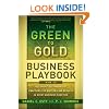 The Green to Gold Business Playbook: How to Implement Sustainability Practices for Bottom-Line Results in Every Business Function