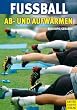 Fu�ball: Ab- und Aufw�rmen