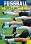 Fu�ball: Ab- und Aufw�rmen