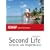Second Life: Entdecke alle M�glichkeiten
