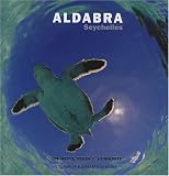 Aldabra, Seychelles : Un atoll pour l'humanit�