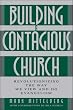 Building a Contagious Church: Revolutionizing the Way We View and Do Evangelism