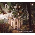 Borodin: Complete Chamber Music
