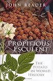 Propitious Esculent: The Potato in World History