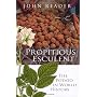 Propitious Esculent: The Potato in World History by John Reader