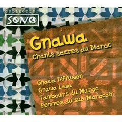 Gnawa - Chants sacres du Maroc