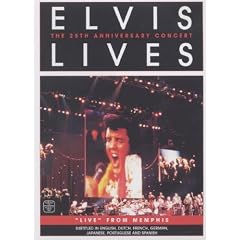 Elvis Lives: The 25th Anniversary Concert - 'Live' From Memphis [DVD] [2002]