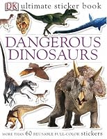 Dangerous Dinosaurs (Ultimate Sticker Books)
