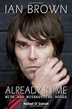 Ian Brown: Already in Me - With and without the "Roses"