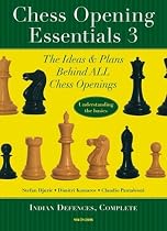 Chess Opening Essentials: Indian Defences, Vol. 3