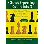Chess Opening Essentials: Indian Defences, Vol. 3