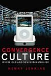 Convergence Culture: Where Old and Ne...