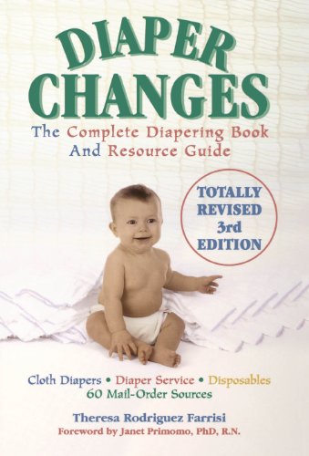Diaper Changes: The Complete Diapering Book and Resource Guide