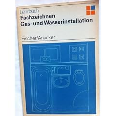 Fachzeichnen Gas- und Wasserinstallation. Lehrbuch