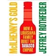McIlhenny's Gold: How a Louisiana Family Built the Tabasco Empire