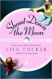 Shout Down the Moon