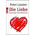 Die Liebe: Psychologie eines Ph�nomens