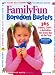 FamilyFun Boredom Busters: 365 Games, Crafts & Activities For Every Day of the Year