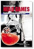Head Games: Football's Concussion Crisis from the NFL to Youth Leagues