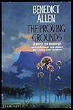 The proving grounds : a journey through the interior of New Guinea and Australia