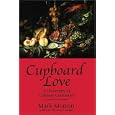 Cupboard Love, 2nd Ed.: A Dictionary of Culinary Curiosities