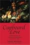 Cupboard Love: A Dictionary of Culinary Curiosities