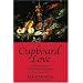 Cupboard Love, 2nd Ed.: A Dictionary of Culinary Curiosities