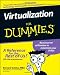 Book cover of Virtualization For Dummies.