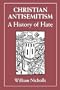 Christian Antisemitism: A History of Hate