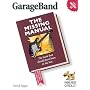 GarageBand: The Missing Manual (Missing Manuals)