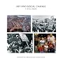 Art and Social Change: A Critical Reader