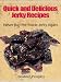 Quick and Delicious Jerky Recipes - Never Buy Pre-Made Jerky Again