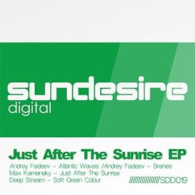 Just After The Sunrise (Original Mix)