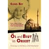 �l und Blut im Orient: Meine Kindheit in Baku und meine haarstr�ubende Flucht durch den Kaukasus