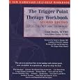 The Trigger Point Therapy Workbook: Your Self-Treatment Guide for Pain Relief, Second Edition [Paperback]