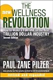 The New Wellness Revolution: How to Make a Fortune in the Next Trillion Dollar Industry