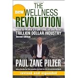 The New Wellness Revolution: How to Make a Fortune in the Next Trillion Dollar Industry