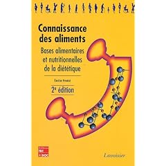 Connaissance des aliments : Bases alimentaires et nutritionnelles de la di�t�tique
