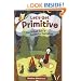 Let's Get Primitive: The Urban Girl's Guide to Camping