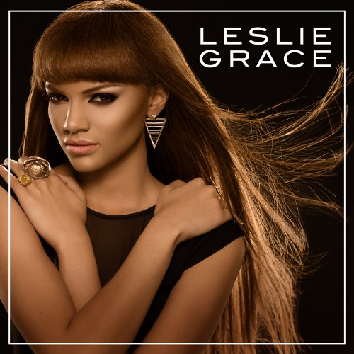 Leslie Grace - Leslie Grace - Zortam Music