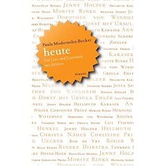 Paula Modersohn-Becker heute: Ein Lese- und Leutebuch mit Bildern