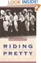Riding Pretty: Rodeo Royalty in the American West (Women in the West)