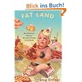 Fat Land: How Americans Became the Fattest People in the World