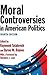 Moral Controversies in American Politics