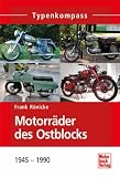 Motorr�der des Ostblocks: Bulgarien, Polen, Sowjetunion 1945-1990 (Typenkompass)