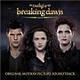 The Twilight Saga:  Breaking Dawn Part 2 (Original&hellip ~ Soundtracks & Original Casts