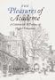 The Pleasures of Academe: A Celebration and Defense of Higher Education